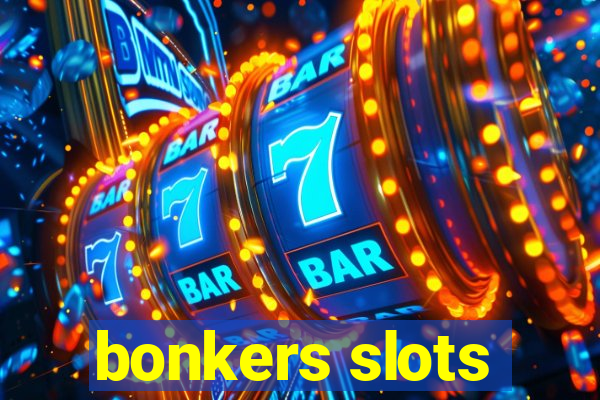 bonkers slots